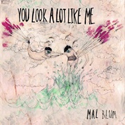 Mal Blum - You Look a Lot Like Me