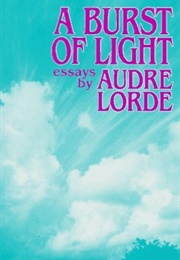 A Burst of Light (Audre Lorde)