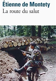 La Route Du Salut (Etienne De Montety)