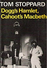Dogg&#39;s Hamlet/Cahoot&#39;s MacBeth (Tom Stoppard)
