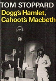 Dogg's Hamlet/Cahoot's MacBeth (Tom Stoppard)