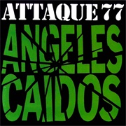 Angeles Caidos – Attaque 77 (1992)