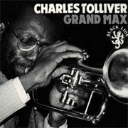 Charles Tolliver ‎– Grand Max