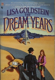 The Dream Years (Lisa Goldstein)