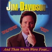 Davidson, Jim: And Then There Were Four