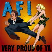 AFI - Very Proud of Ya