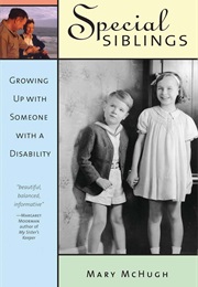 Special Siblings: Growing Up With Someone With a Disability (Mary Mchugh)