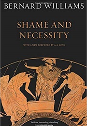Shame and Necessity (Bernard Williams)