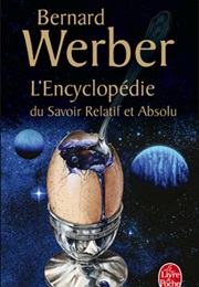 L'encyclopédie Du Savoir Relatif Et Absolu (Bernard Werber)