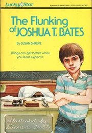 The Flunking of Joshua T. Bates (Susan Shreve)