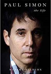 Paul Simon: The Life (Robert Hilburn)