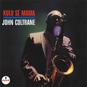 Kulu Sé Mama (Juno Sé Mama) - John Coltrane