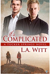 It's Complicated (Tucker Springs, #7) (L.A. Witt)