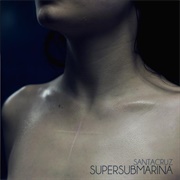 40. Supersubmarina – «Santacruz» (2012)