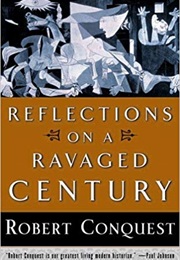 Reflections on a Ravaged Century (Robert Conquest)