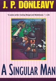 A Singular Man (J.P. Donleavy)