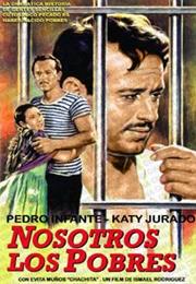 Nosotros Los Pobres (Ismael Rodríguez)