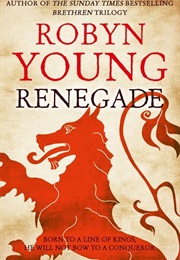 Renegade: Insurrection Trilogy Book 1 (Robyn Young)