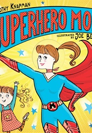 Superhero Mom (Timothy Knapman)