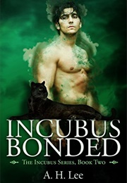 Incubus Bonded (A.H. Lee)