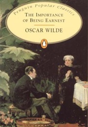 The Importance of Being Earnest (Oscar Wilde)