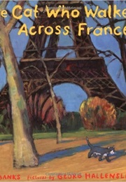 The Cat Who Walked Across France (Kate Banks)