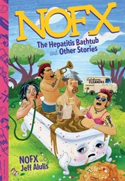 NOFX: The Hepatitis Bathtub and Other Stories (NOFX & Jeff Alulis)