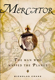Mercator: The Man Who Mapped the Planet (Nicholas Crane)