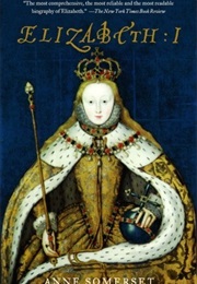 Elizabeth 1 (Anne Somerset)