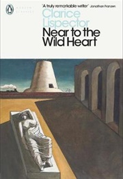 Near to the Wild Heart (Clarice Lispector, Trans. Alison Entrekin)