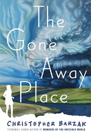 The Gone Away Place (Christopher Barzak)