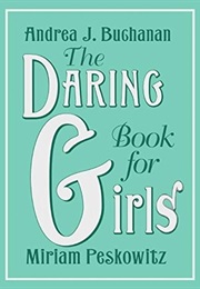 The Daring Book for Girls (Andrea J. Buchanan)