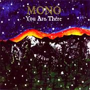 Mono - Are You There ?