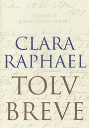 Clara Raphael, Tolv Breve (Mathilde Fibiger)