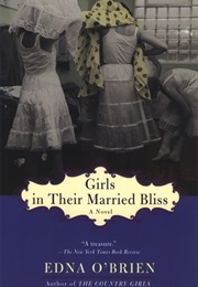 Girls in Their Married Bliss (Edna O&#39;Brien)