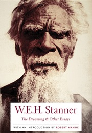 The Dreaming & Other Essays (W E H Stanner)