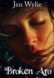 Broken Aro (Jen Wylie)