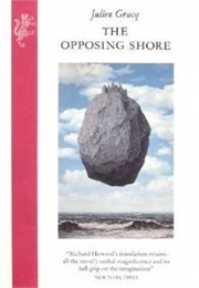 The Opposing Shore (Julien Gracq)