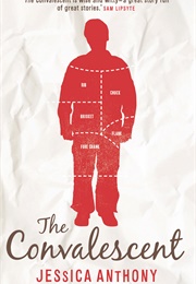 The Convalescent (Jessica Anthony)