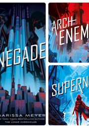 Renegades Trilogy (Marissa Meyer)