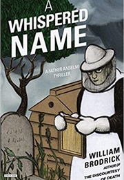 A Whispered Name (William Brodrick)