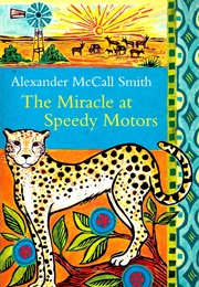 The Miracle at Speedy Motors (Alexander McCall Smith)