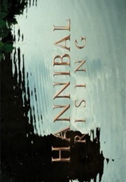 Hannibal Rising. (2007)