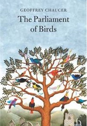 The Parliament of Birds (Geoffrey Chaucer)