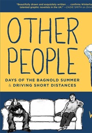 Other People: Days of the Bagnold Summer &amp; Driving Short Distances (Joff Winterheart)