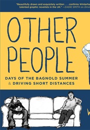 Other People: Days of the Bagnold Summer & Driving Short Distances (Joff Winterheart)