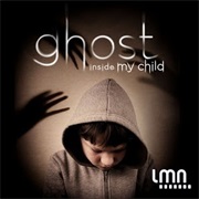 The Ghost Inside My Child
