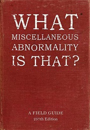 What Miscellaneous Abnormality Is That? (Shaun Tan)