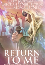 Return to Me (Morgan O&#39;Neill)