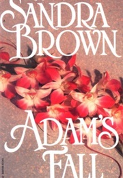Adam&#39;s Fall (Sandra Brown)